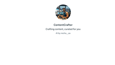 ContentCrafter - Creating Curated Content